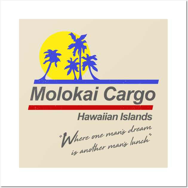 Molokai Cargo - Hard Ticket to Hawaii Wall Art by jadbean